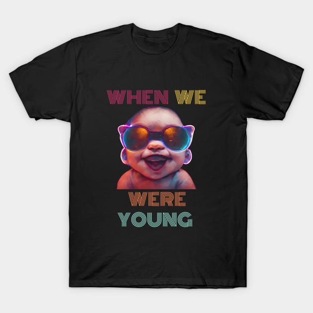 When we were young tour festival 2022 2023 Baby Sunglasses T-Shirt by Wear it Proudly